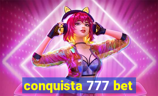 conquista 777 bet